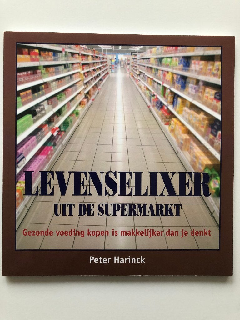 Levenselixer uit de supermarkt, Boeken, Gezondheid, Dieet en Voeding, Zo goed als nieuw, Gezondheid en Conditie, Verzenden