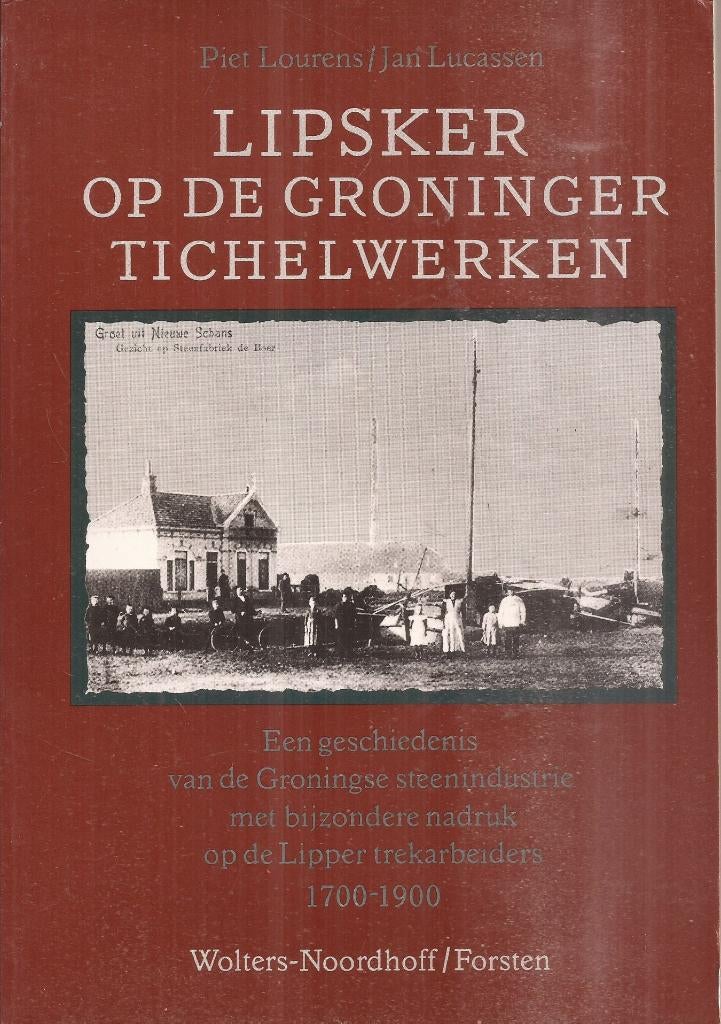 Lourens, P & J. Lucassen- Lipsker op de Groninger tichelwerk, Ophalen of Verzenden, Zo goed als nieuw, Meerdere auteurs