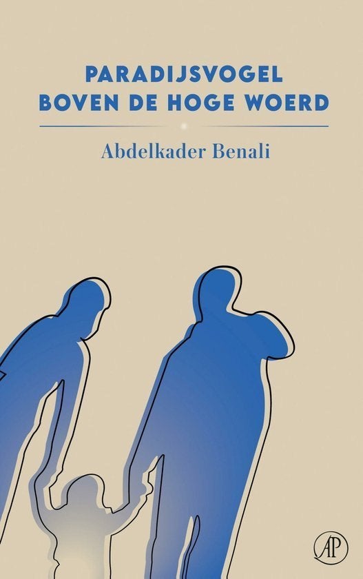 Abdelkader benali: pardijsvogel boven de hoge woerd, Ophalen of Verzenden, Gelezen