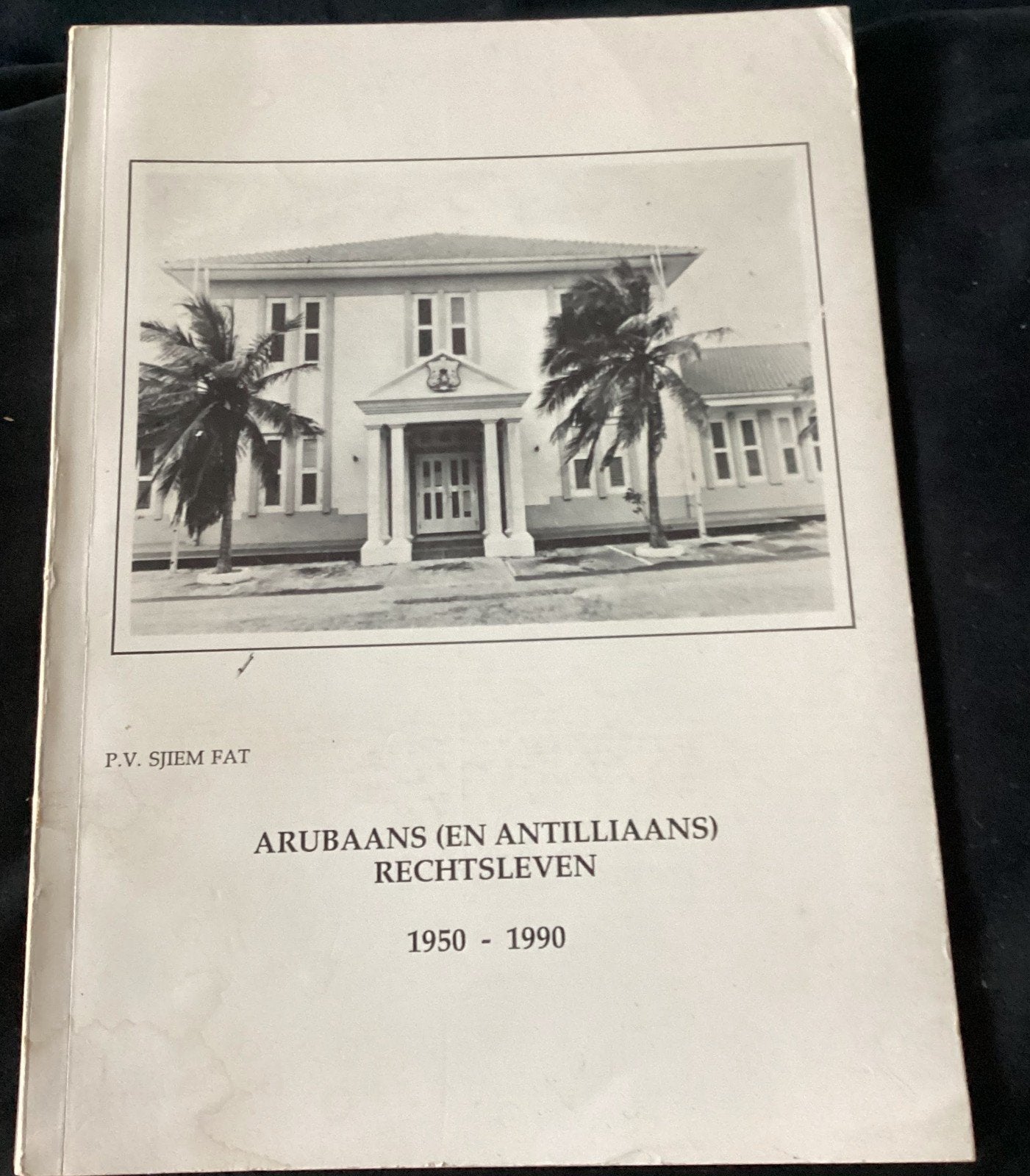 Arubaans (en Antilliaans) Rechtsleven 1950-1990, Ophalen of Verzenden, P.V. Sjiem Fat, Wereld overig