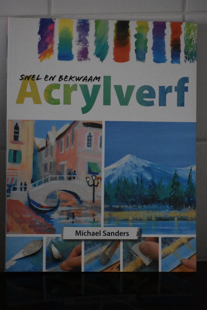 Snel en bekwaam Acrylverf, Michael Sanders, Ophalen of Verzenden, Zo goed als nieuw, Overige typen