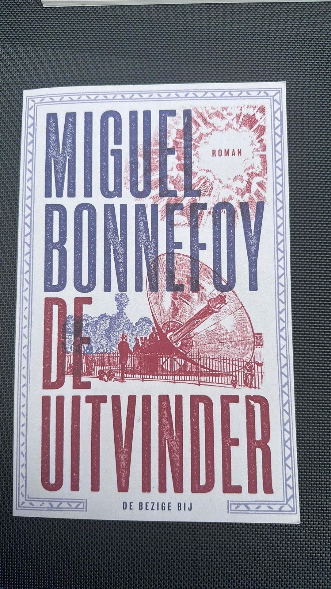 Miguel Bonnefoy - De uitvinder, Ophalen of Verzenden, Zo goed als nieuw, Miguel Bonnefoy