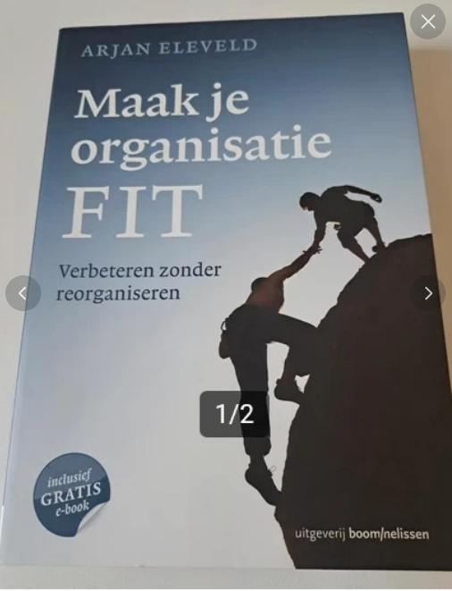 Arjan Eleveld - Maak je organisatie fit, Boeken, Economie, Management en Marketing, Zo goed als nieuw, Management, Ophalen of Verzenden