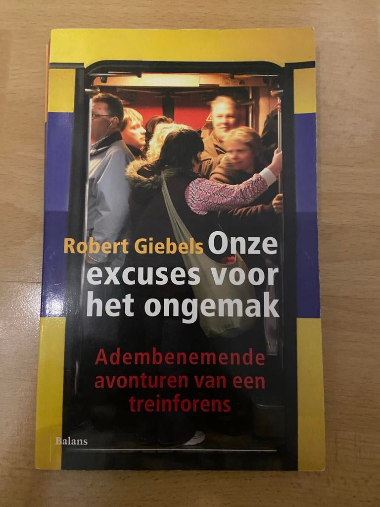 Onze excuses voor het ongemak - Robert Giebels, Ophalen of Verzenden, Zo goed als nieuw, Nederland