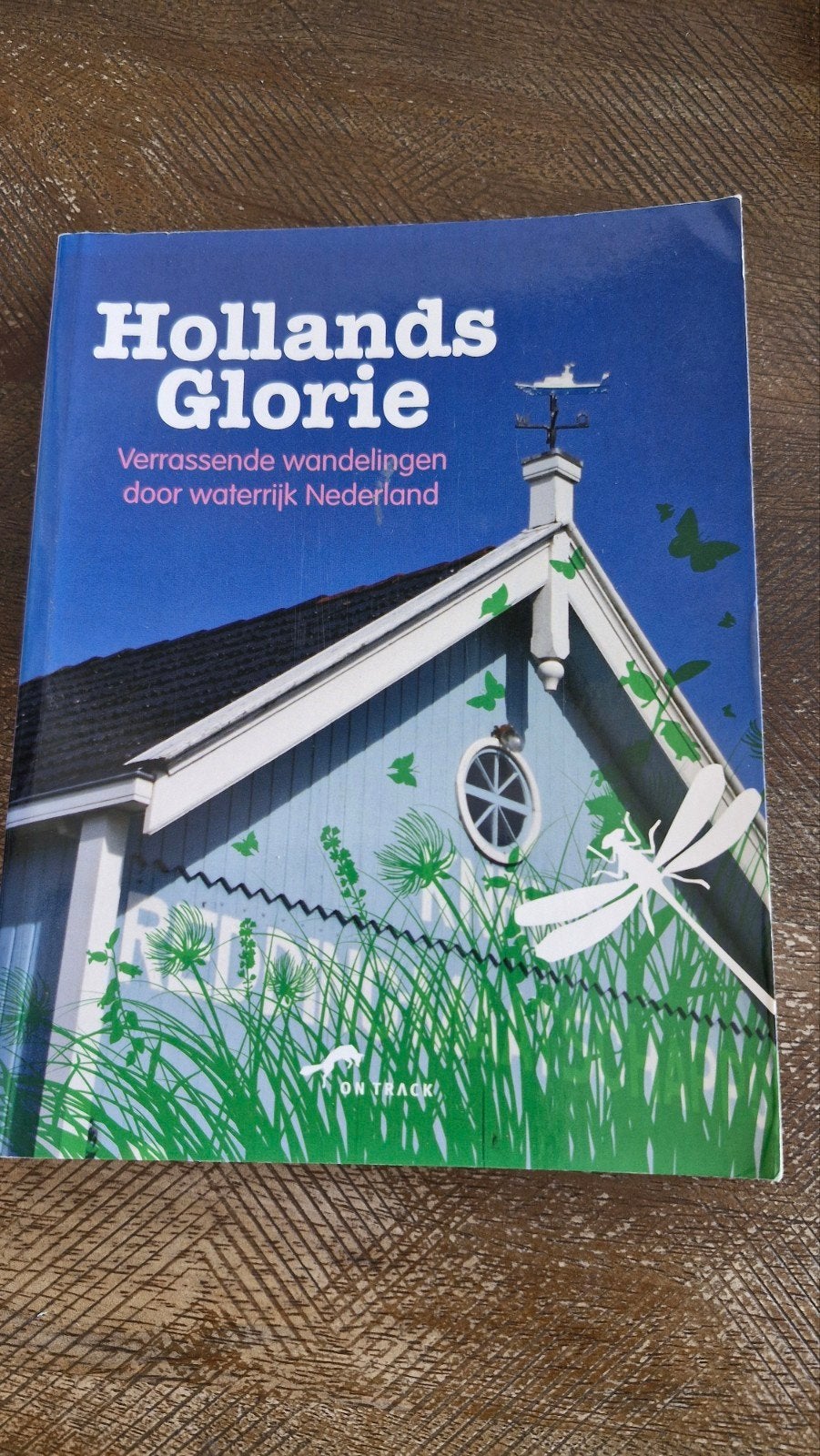 Hollands Glorie: Wandelgids waterrijk Nederland, Overige merken, On Track, Fiets- of Wandelgids, Ophalen of Verzenden