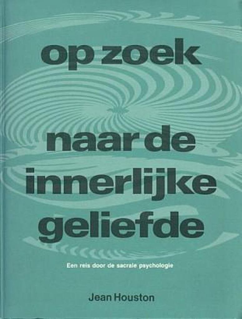 Jean Houston Op zoek naar de innerlijke geliefde, Boeken, Esoterie en Spiritualiteit, Ophalen of Verzenden, Nieuw, Spiritualiteit algemeen