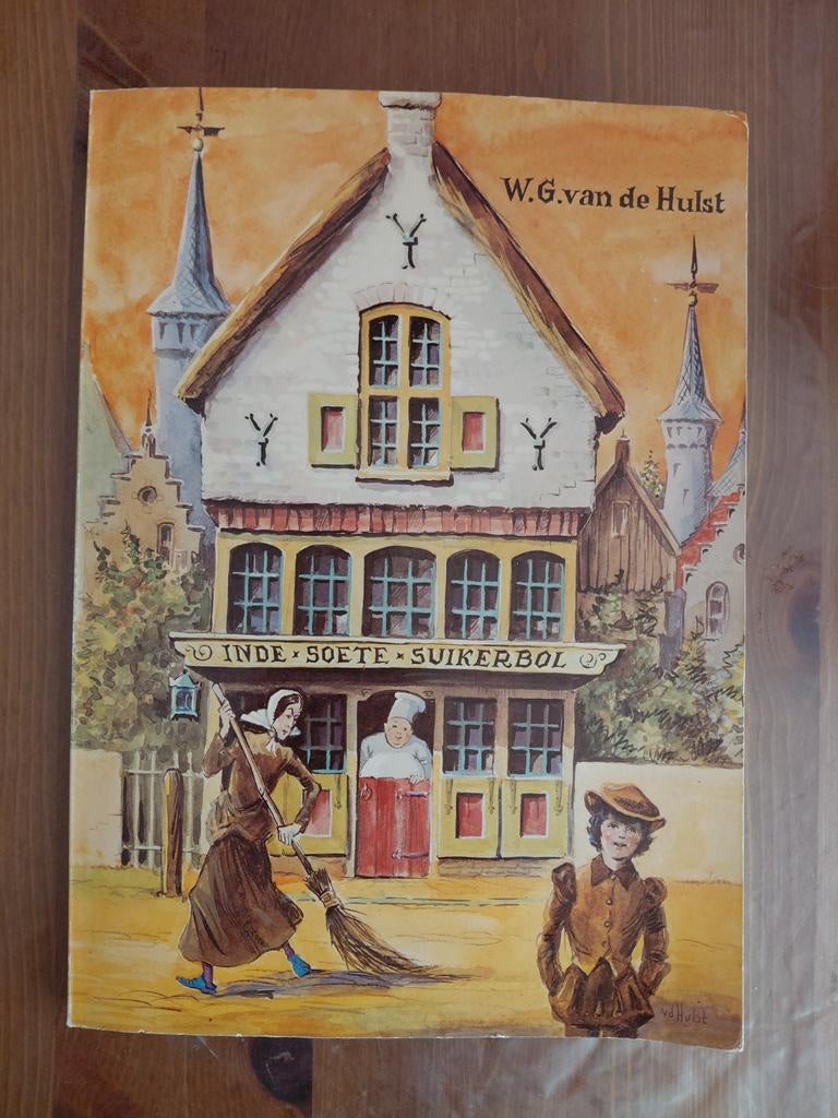 W.G van de Hulst  In de Soete suikerbol, Antiek en Kunst, Ophalen of Verzenden