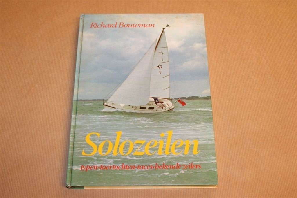 Solozeilen - Richard Bouwman, Ophalen of Verzenden, Zo goed als nieuw, Overige onderwerpen