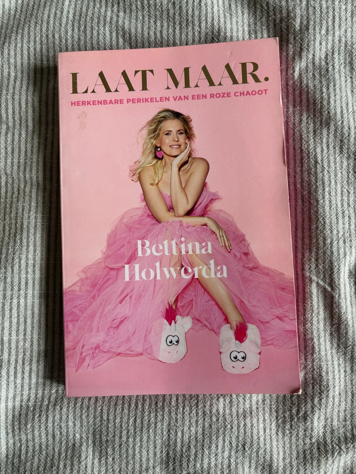 Laat Maar. Herkenbare perikelen van een roze chaoott, Boeken, Ophalen of Verzenden, Zo goed als nieuw, Nederland