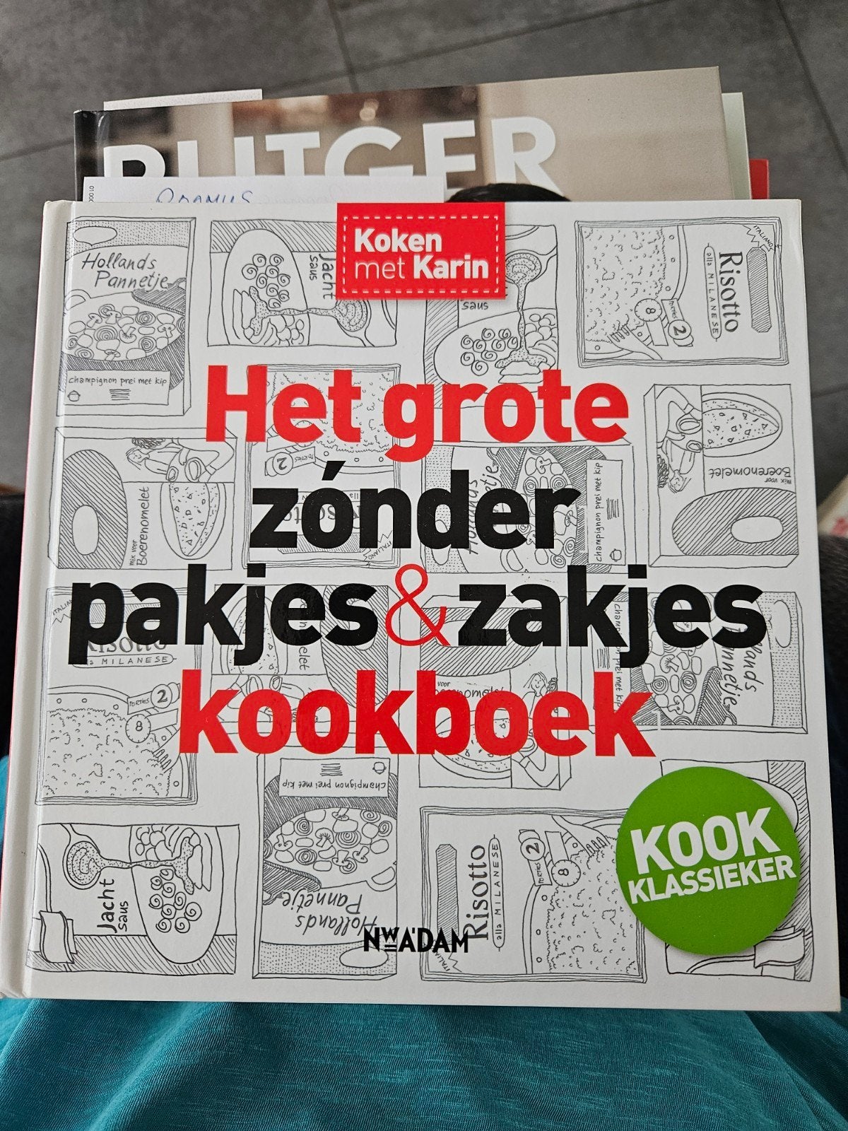 Koken met Karin: Het grote zónder pakjes & zakjes kookboek, Boeken, Kookboeken, Ophalen of Verzenden, Zo goed als nieuw