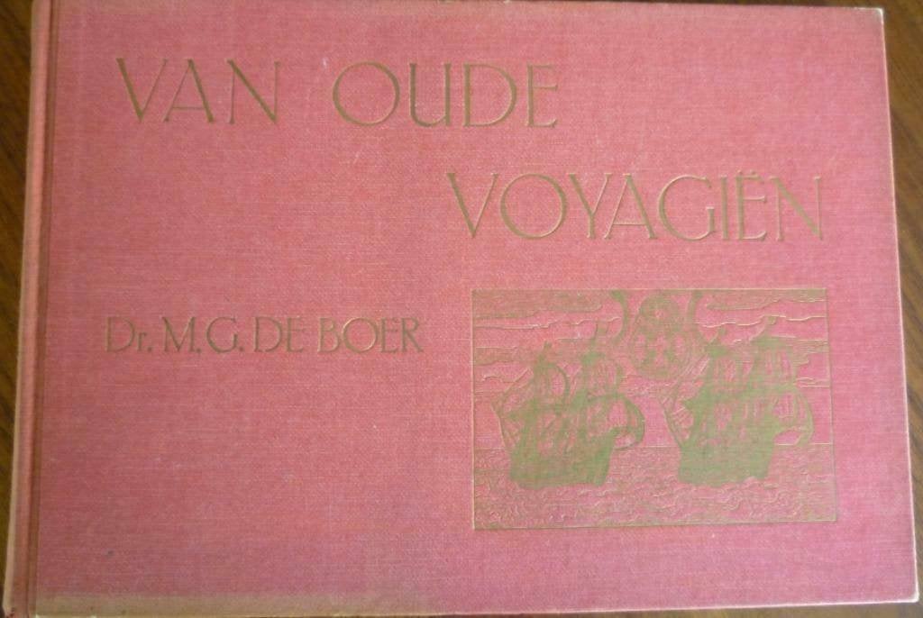 Van oude voyagiën Dr. M.G. de Boer ^^, Antiek en Kunst, Ophalen of Verzenden, Dr. M.G. de Boer