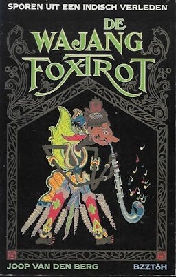 Joop van den Berg: De Wajang Fox-trot, Ophalen of Verzenden, Gelezen