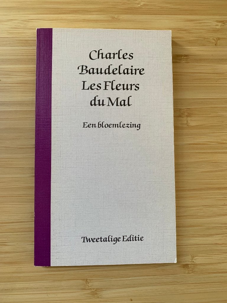 Les Fleurs du mal : een bloemlezing Charles Baudelaire, Ophalen of Verzenden, Gelezen