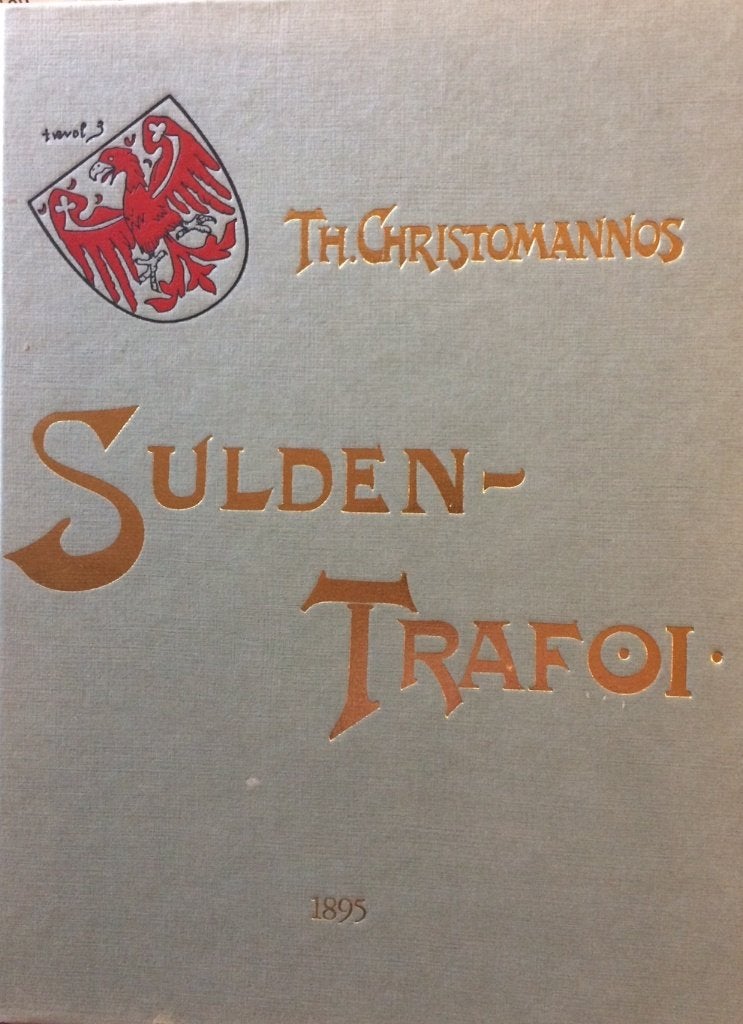 Sulden-Trafoi. Schilderungen aus dem Ortlergebiete, Ophalen of Verzenden, Zo goed als nieuw, Th. Christomannos, Europa