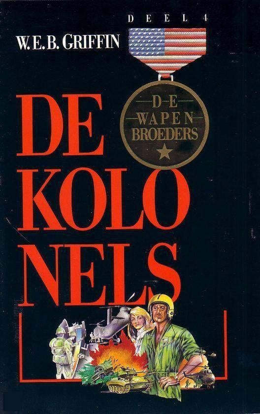 W.E.B. Griffin – De Wapenbroeders Deel 4 / De Kolonels  (Har, Ophalen of Verzenden, Zo goed als nieuw