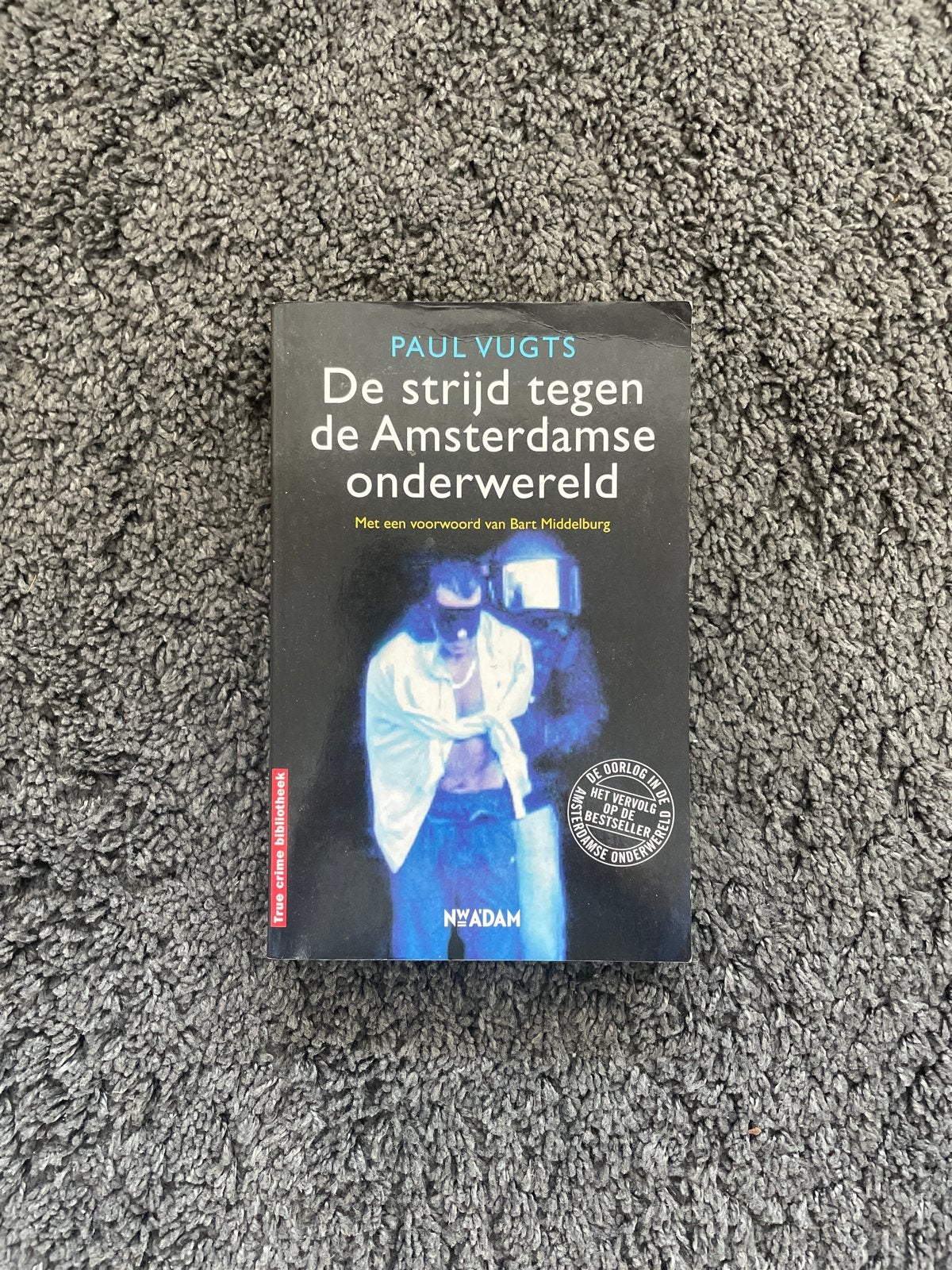 De strijd tegen de Amsterdamse onderwereld - Paul Vugts, Boeken, Ophalen of Verzenden, Gelezen