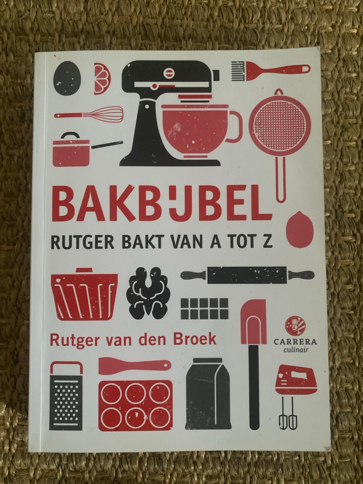 Bakbijbel: Rutger bakt van A tot Z - Rutger van den Broek, Ophalen of Verzenden, Zo goed als nieuw, Europa, Taart, Gebak en Desserts