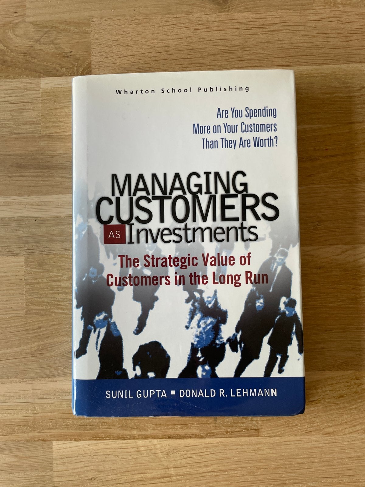 Managing Customers as Investments - Sunil Gupta, Ophalen of Verzenden, Zo goed als nieuw, Economie en Marketing