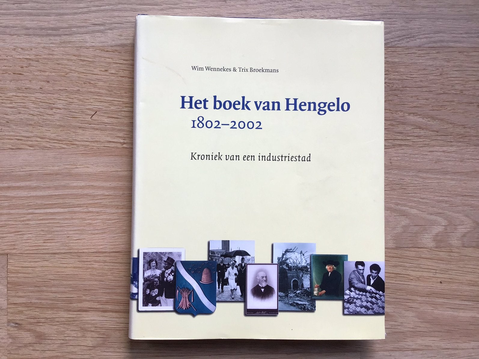 Het boek van Hengelo - kroniek- W. Wennekes , Trix Broekmans, Boeken, Ophalen of Verzenden