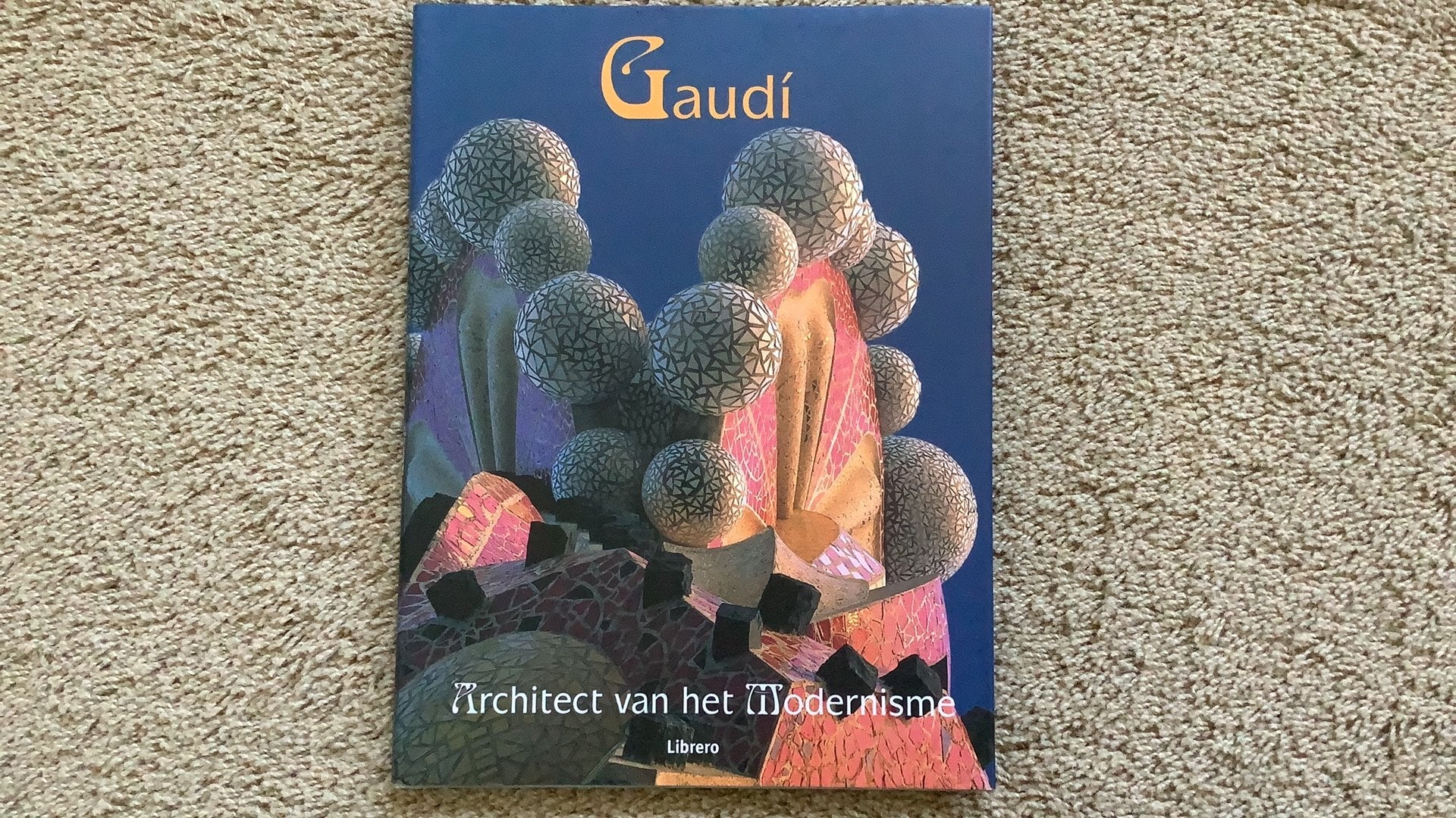 Gaudi. Architect van het Modernisme. Uitg. Librero, 2002, Ophalen of Verzenden, Zo goed als nieuw, Architecten