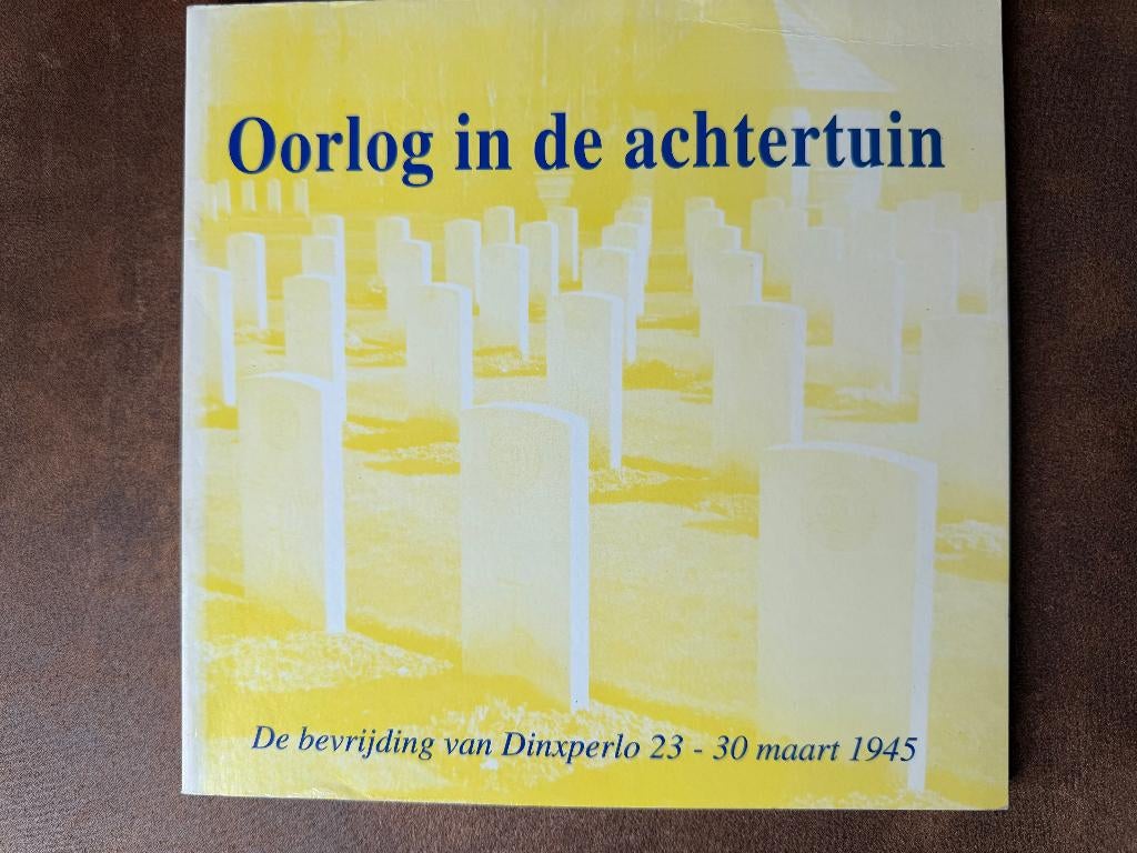 Oorlog in de Achtertuin WO II Dinxperlo  = Aalten Gendringen, Ophalen of Verzenden, Landmacht, Tweede Wereldoorlog, Gelezen