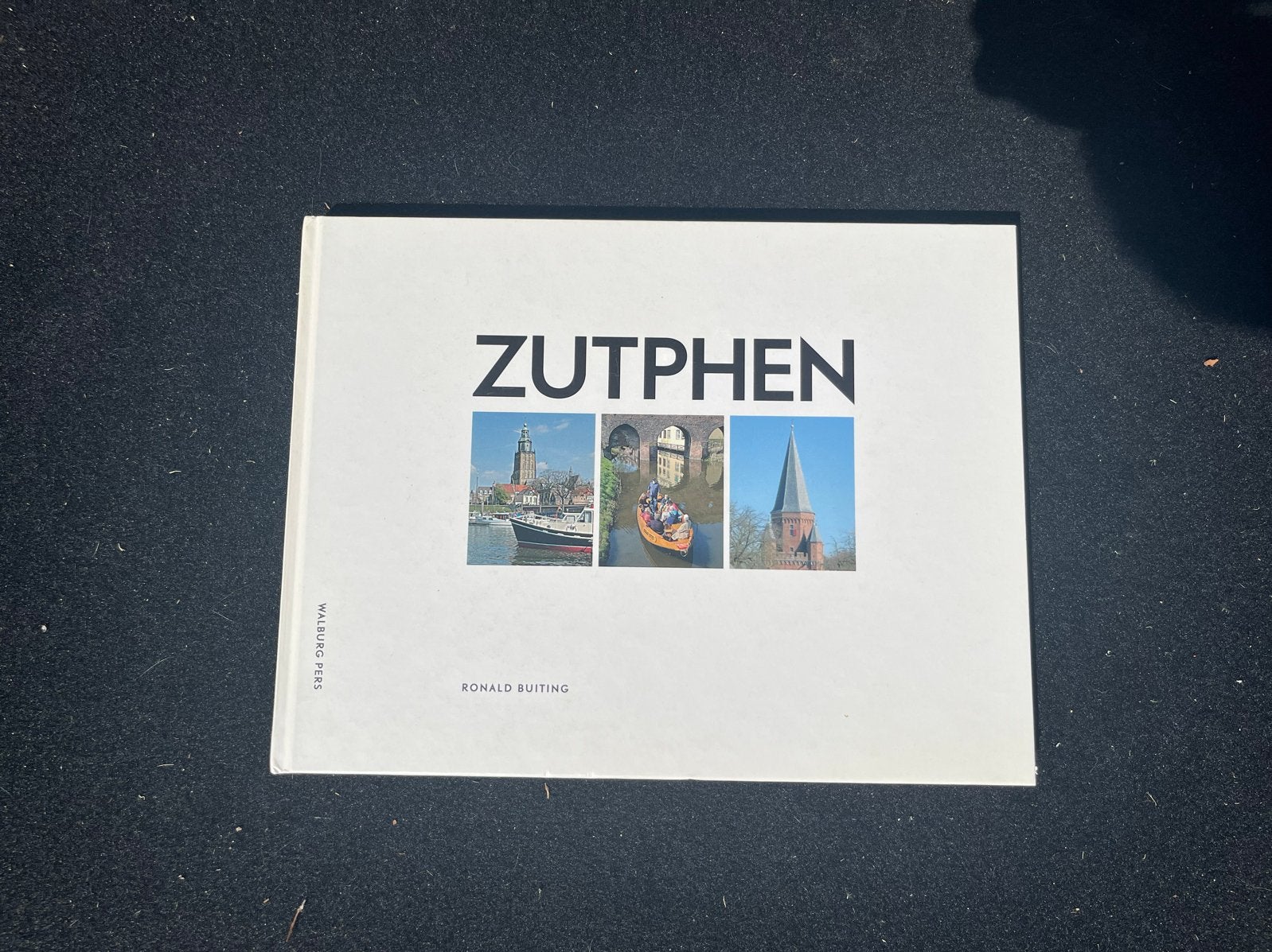 Zutphen: Historische Stad in Beeld - Ronald Buiting en extra, Boeken, Geschiedenis | Stad en Regio, Ophalen of Verzenden, 20e eeuw of later