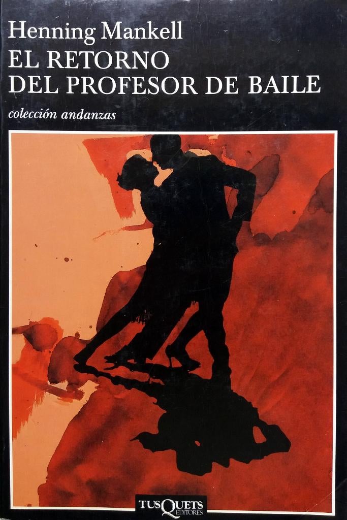 Henning Mankell - El retorno del profesor de baile (SPAANSTA, Ophalen of Verzenden, Gelezen, Fictie