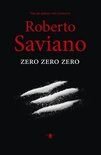 Roberto Saviano - Zero Zero Zero, Ophalen of Verzenden, Zo goed als nieuw