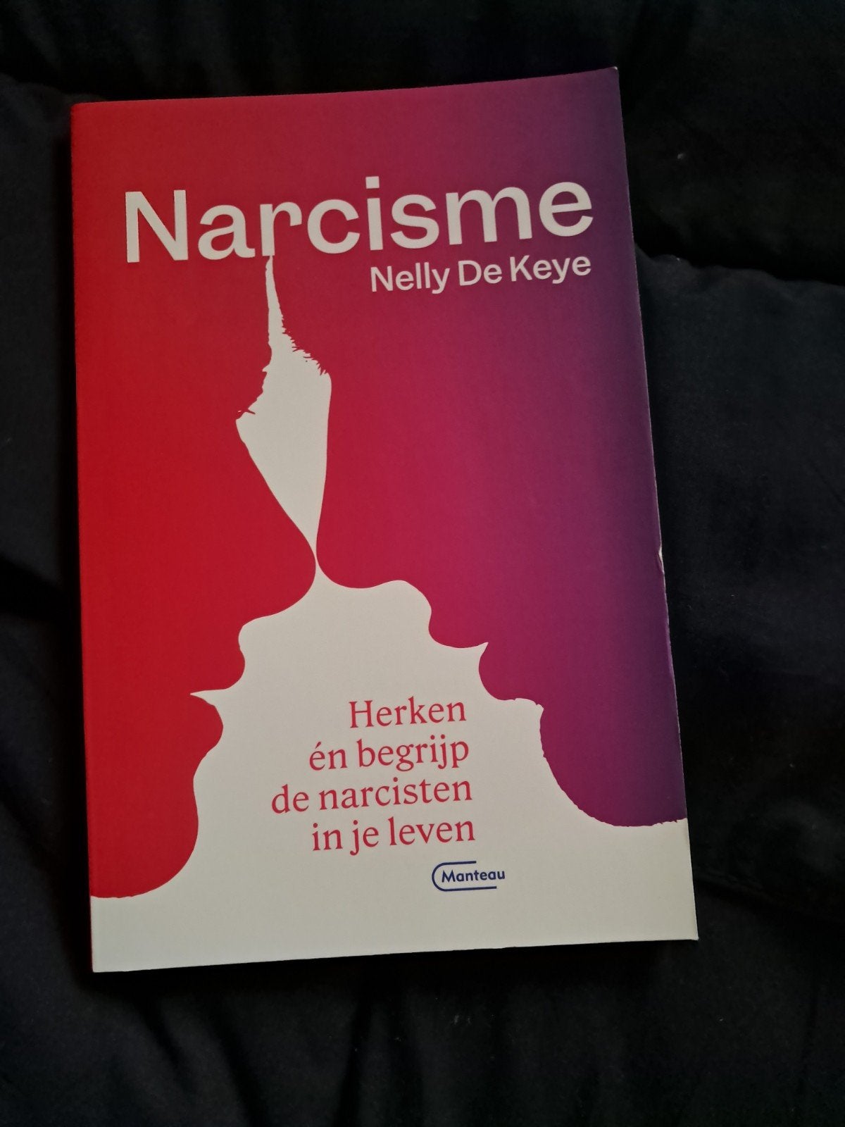 Narcisme: Herken en begrijp de narcisten in je leven, Boeken, Ophalen of Verzenden, Zo goed als nieuw, Klinische psychologie, Nelly De Keye