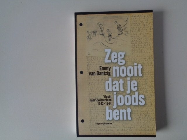18174-8-2 : Zeg nooit dat je joods bent - E. v Dantzig.CC, Ophalen of Verzenden, Voor 1940, Zo goed als nieuw, Algemeen