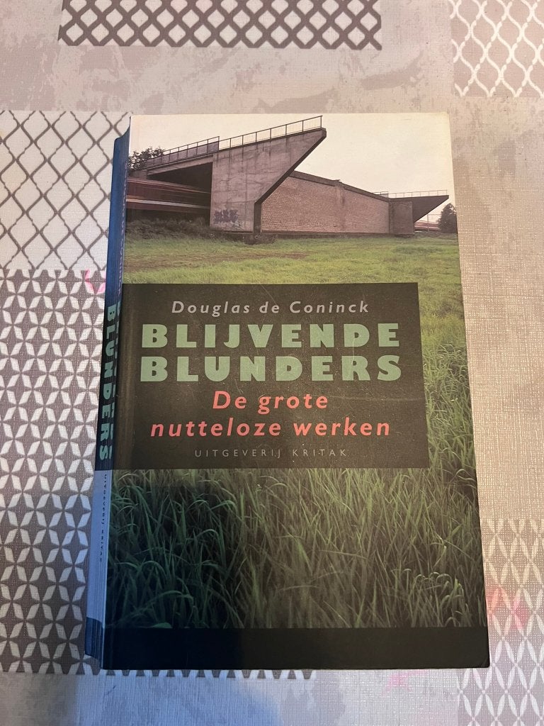 Blijvende blunders, de grote nutteloze werken - D De Coninck, D De Coninck, Ophalen of Verzenden, Zo goed als nieuw, Overige onderwerpen
