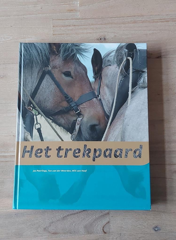 J. Peerlings - Het trekpaard, Ophalen of Verzenden, Paarden of Pony's, Gelezen, J. Peerlings; T. van der Weerden; W. van Hoof