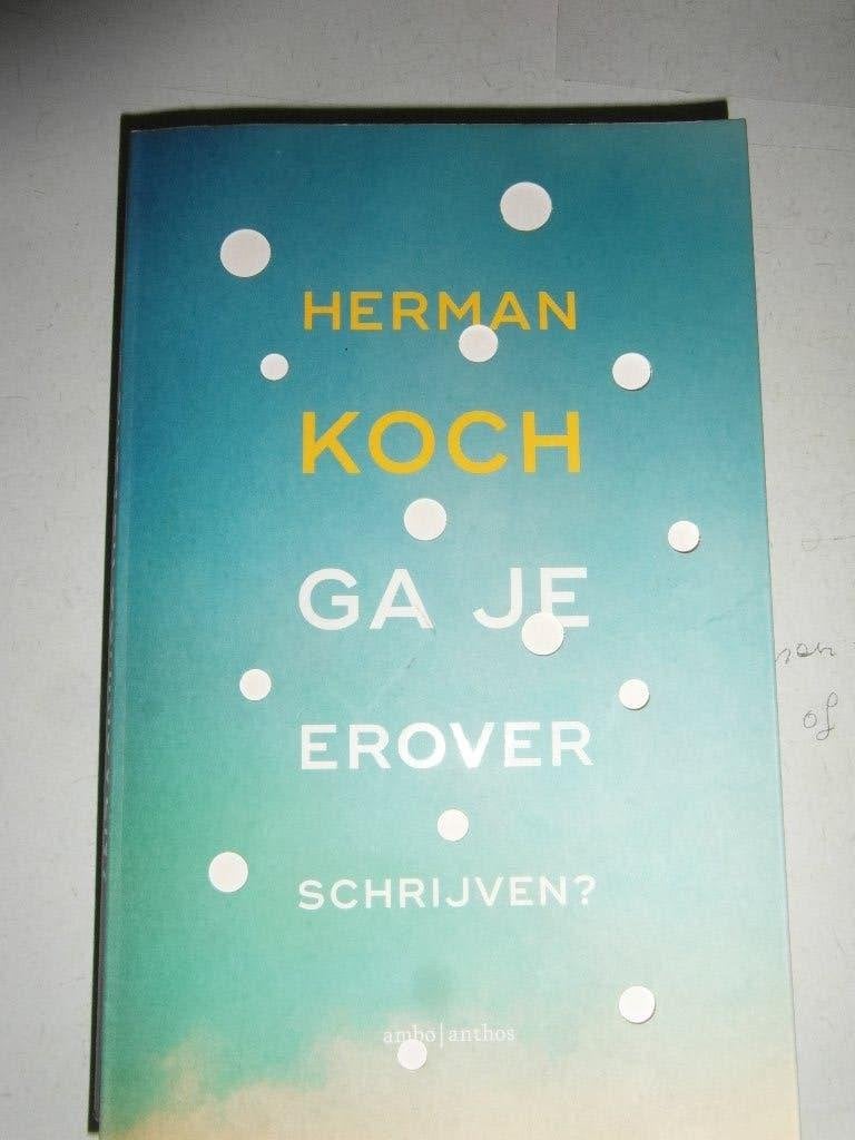 Ga je erover,  Herman Koch, Boeken, Ophalen of Verzenden, Zo goed als nieuw, Nederland