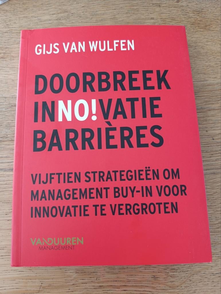 GIJS VAN WULFEN,
DOORBREEK INNOVATIE BARRIÈRES, Boeken, Ophalen of Verzenden, Nieuw, Management