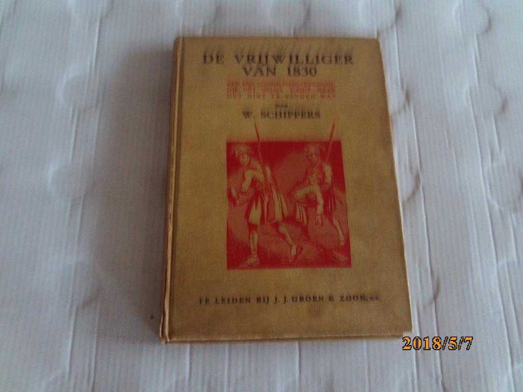 de vrijwilliger van 1830 - w. schippers - ill. van de hulst, Boeken, Ophalen of Verzenden, Gelezen