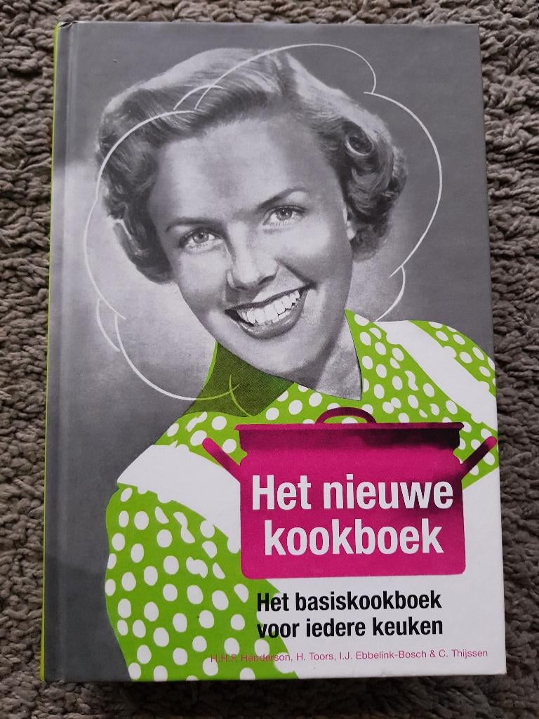 Het nieuwe kookboek -- Basiskookboek voor iedere keuken --, Boeken, Kookboeken, Ophalen of Verzenden, Zo goed als nieuw, H.H.F. Henderson, H. Toors, I.J. Ebbelink-Bosch, C. Thijssen