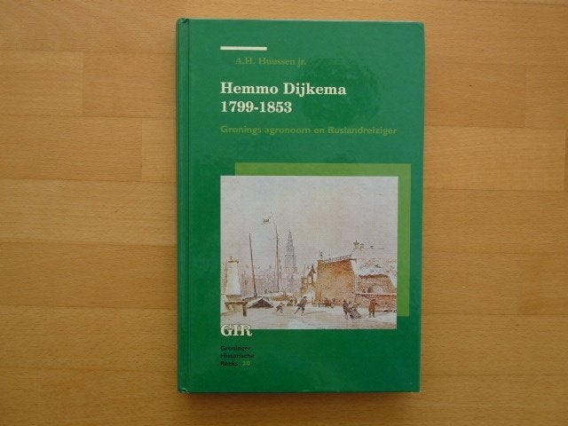 Hemmo Dijkema 1799 - 1853, A. H. Huussen, Gronings Agronoom, Boeken, Geschiedenis | Stad en Regio, Ophalen of Verzenden, Zo goed als nieuw