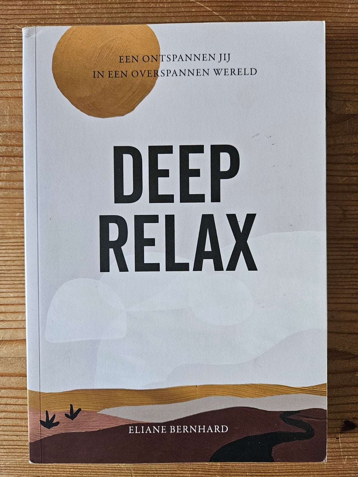 Deep Relax - Eliane Bernhard, Verzenden, Zo goed als nieuw, Gezondheid en Conditie, Eliane Bernhard