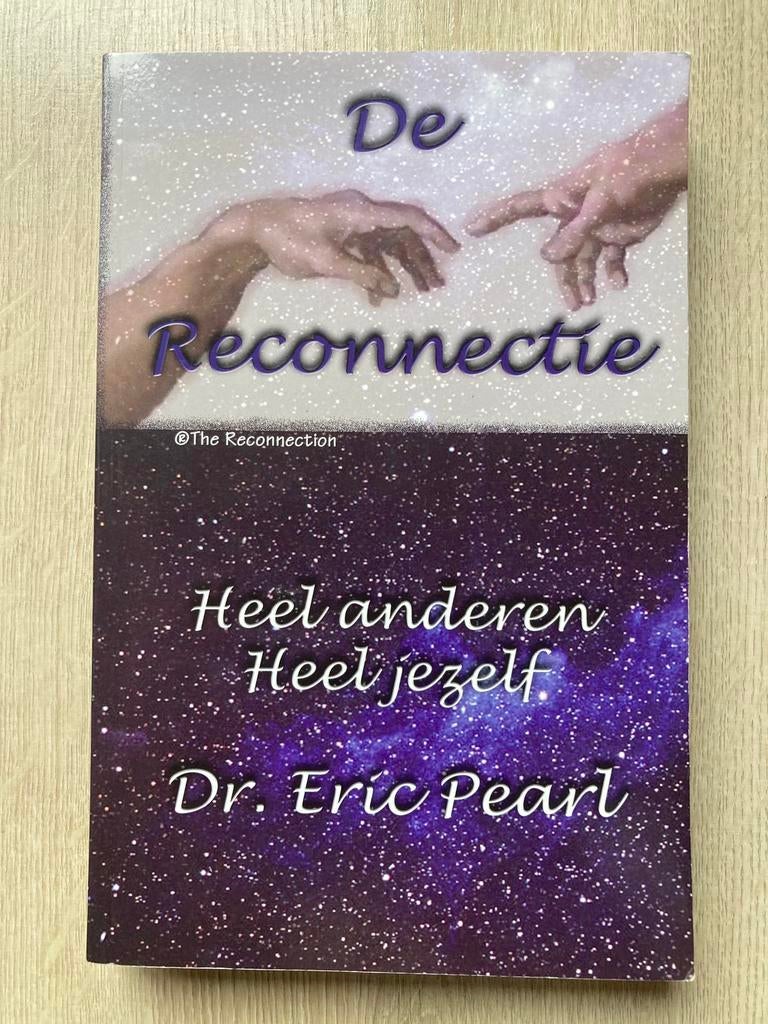 E. Pearl - De reconnectie, Boeken, Achtergrond en Informatie, Spiritualiteit algemeen, E. Pearl, Ophalen of Verzenden