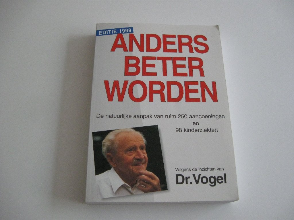 Anders beter worden van Dr. Vogel, Boeken, Ophalen of Verzenden, Kruiden en Alternatief
