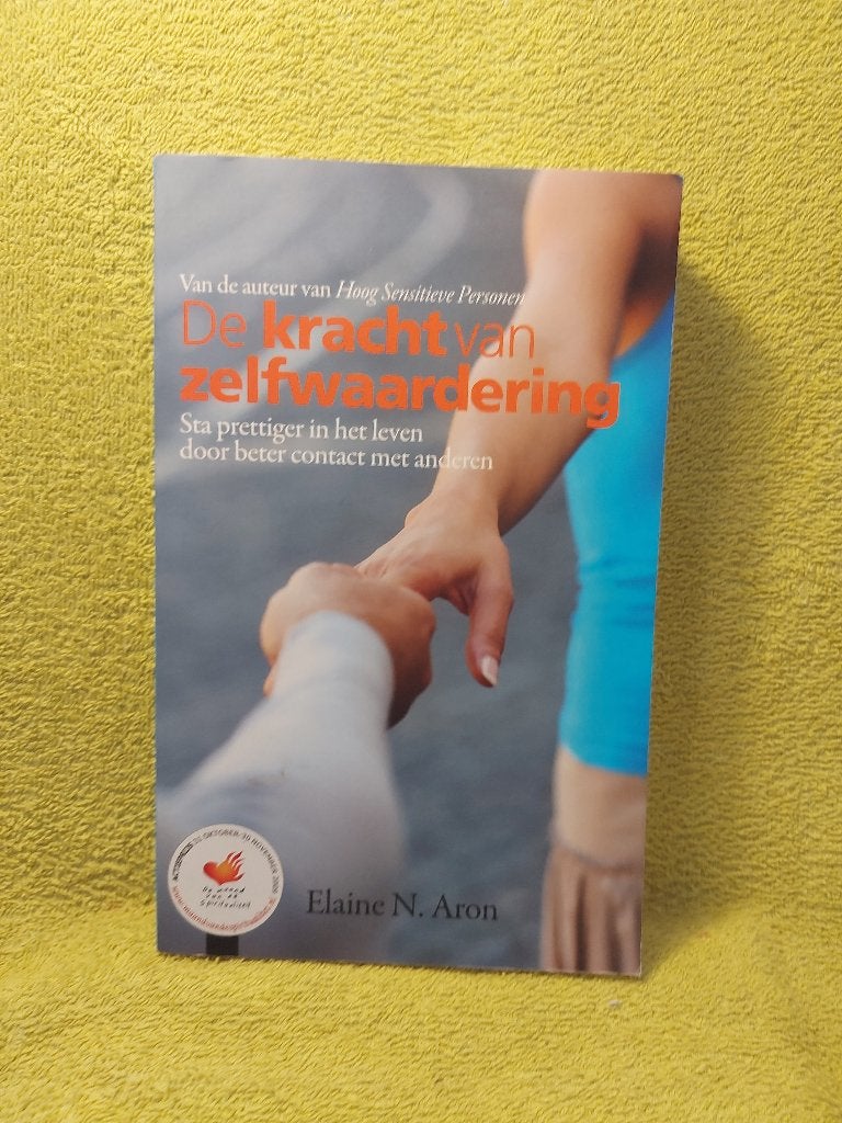 De kracht van zelfwaardering - Elaine Aron., Ophalen of Verzenden, Zo goed als nieuw, Overige onderwerpen, Achtergrond en Informatie