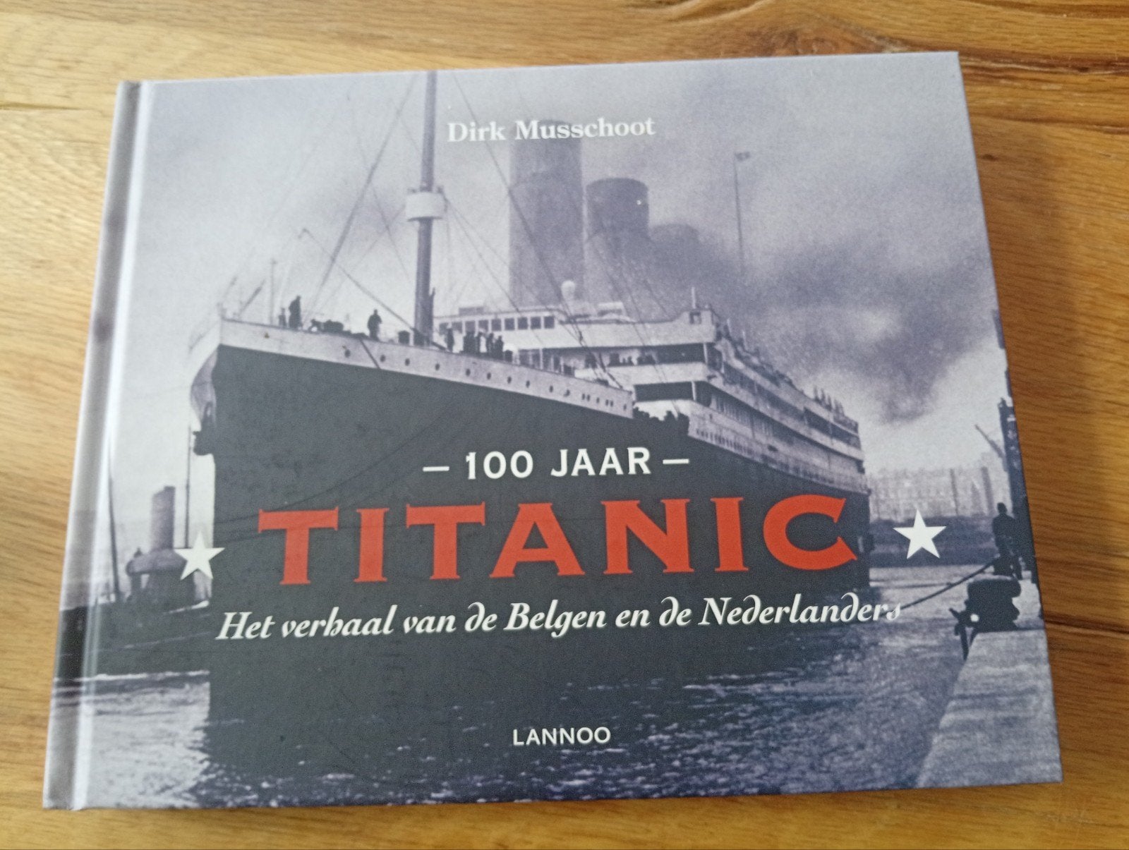 100 Jaar Titanic: Het verhaal van Belgen en Nederlanders, Ophalen of Verzenden, 20e eeuw of later, Zo goed als nieuw, Dirk Musschoot