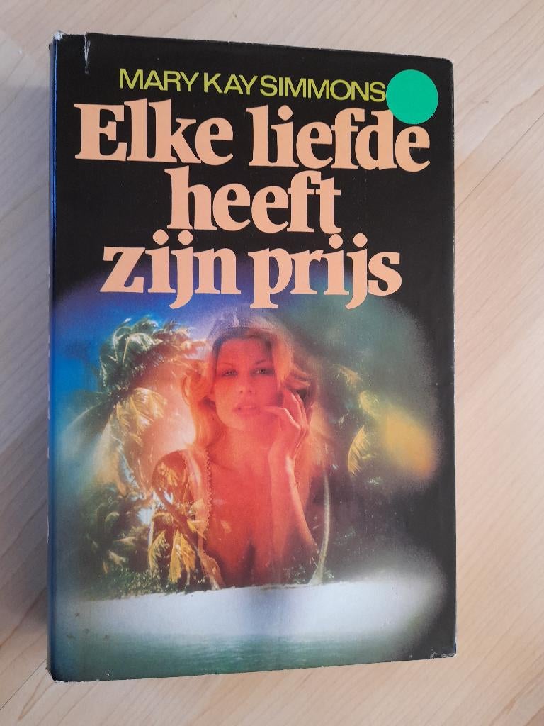 ELKE LIEFDE HEEFT ZIJN PRIJS  Mary Kay Simmons, Ophalen of Verzenden, Gelezen