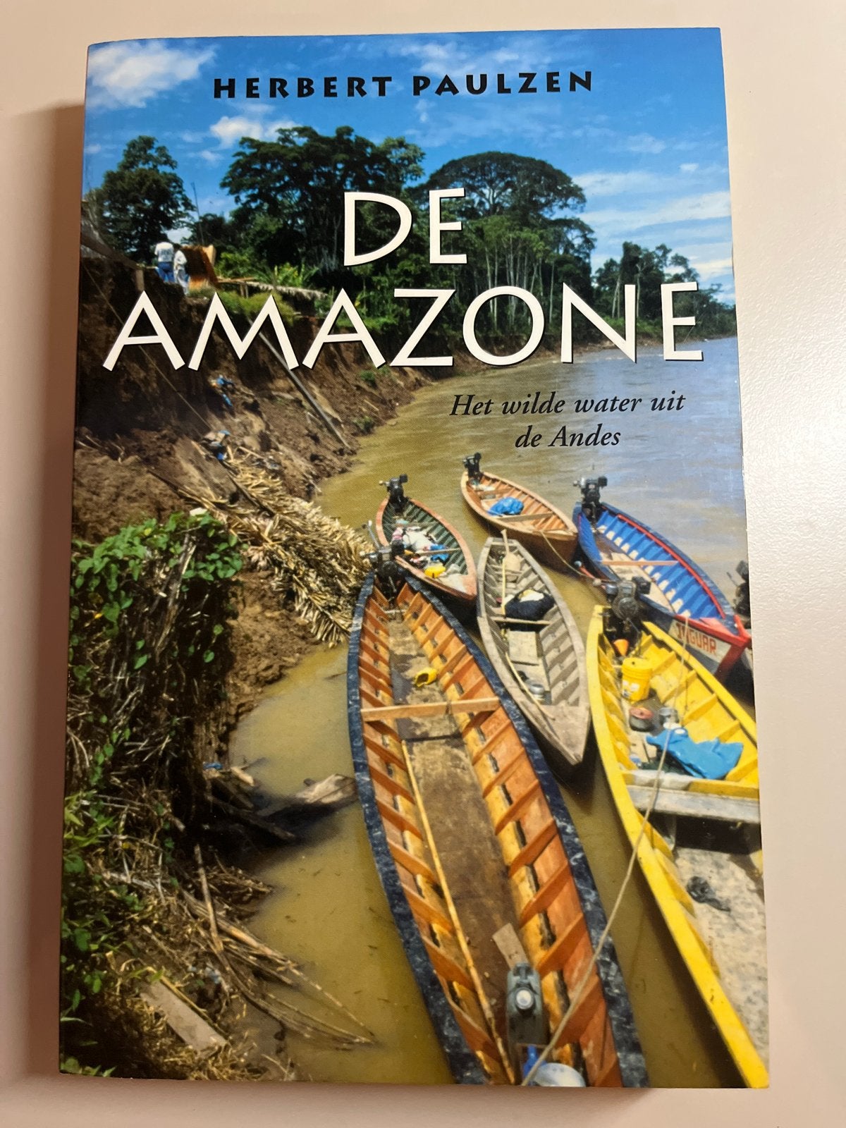 De Amazone - Het wilde water uit de Andes, Boeken, Reisgidsen, Ophalen of Verzenden, Zuid-Amerika, Reisgids of -boek, Gelezen