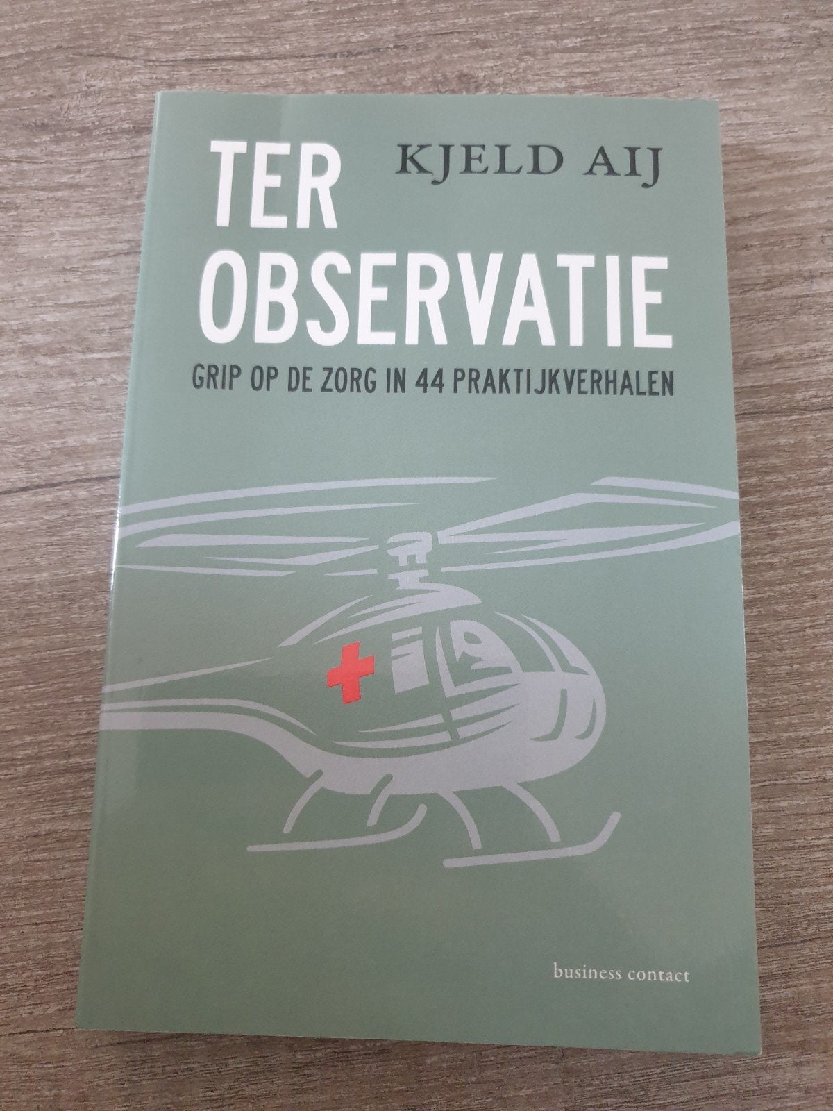 Ter Observatie: Grip op de Zorg - Kjeld Aij, Ophalen of Verzenden, Gelezen, Kjeld Aij