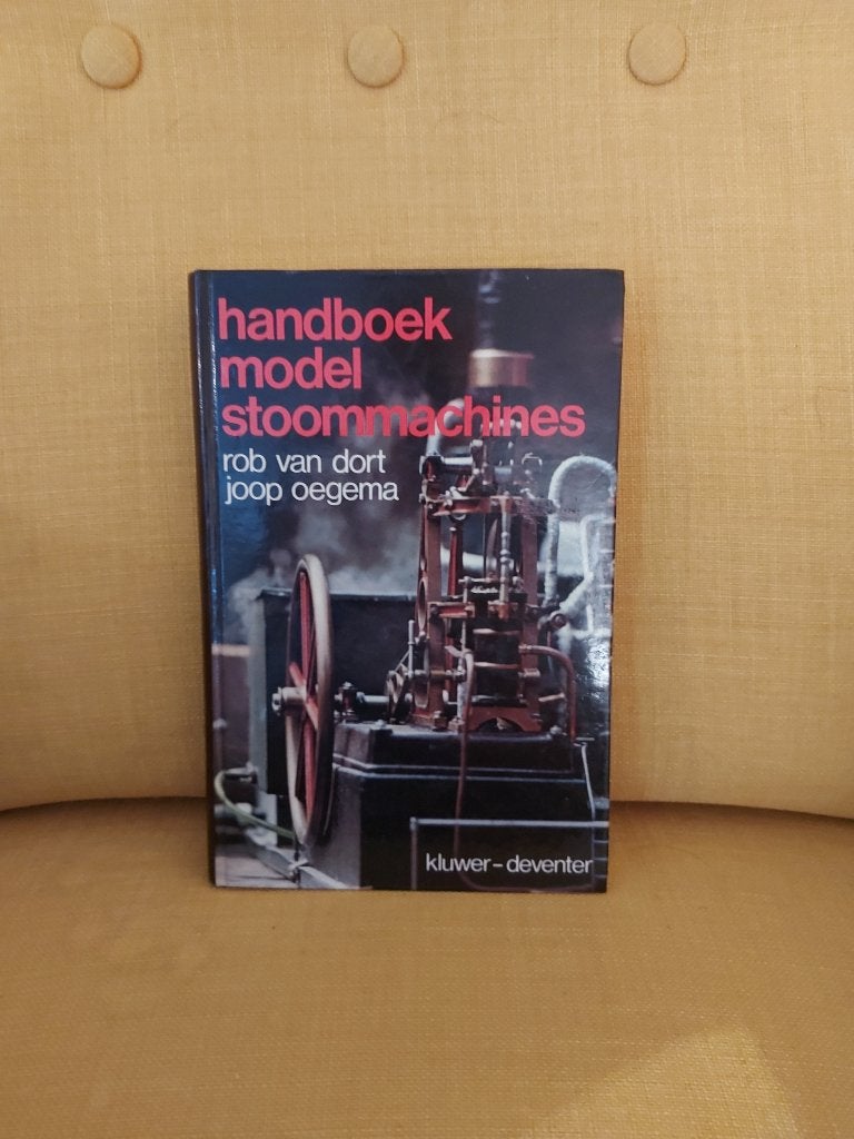 Handboek Model Stoommachines - Rob van Dort. Joop Oegema., Ophalen of Verzenden, Zo goed als nieuw, Overige onderwerpen