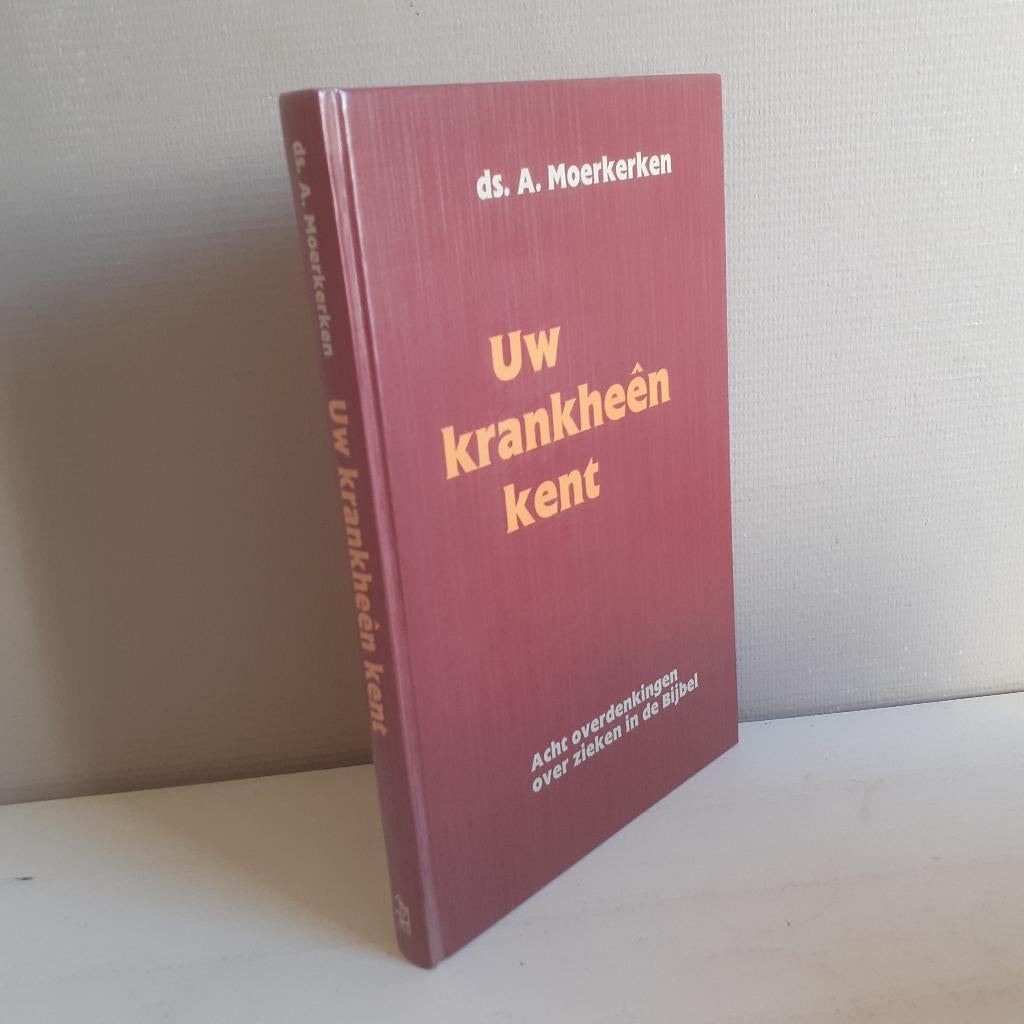 Ds. A. Moerkerken. Uw krankheên kent,, Ophalen of Verzenden, Gelezen, Christendom | Protestants