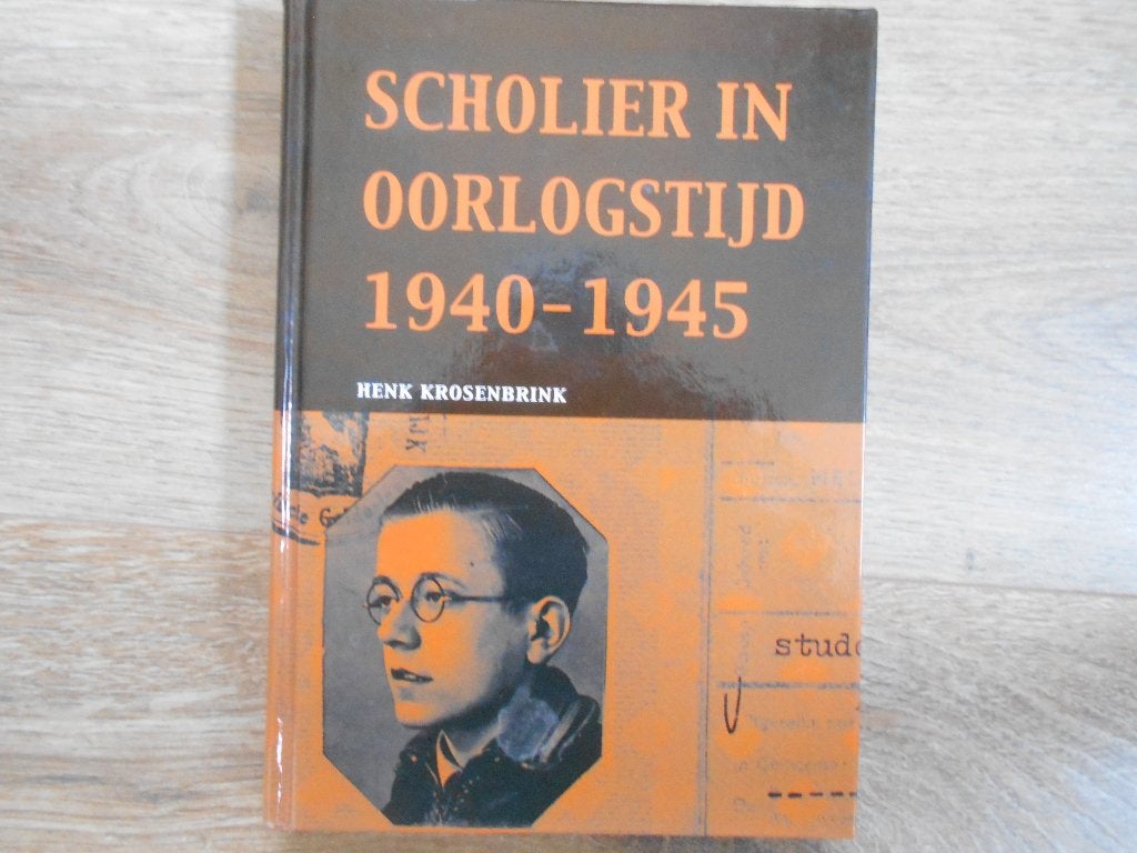 Henk Krosenbrink Scholier in oorlogstijd 1940-1945, Ophalen of Verzenden, Tweede Wereldoorlog, Zo goed als nieuw, Overige onderwerpen