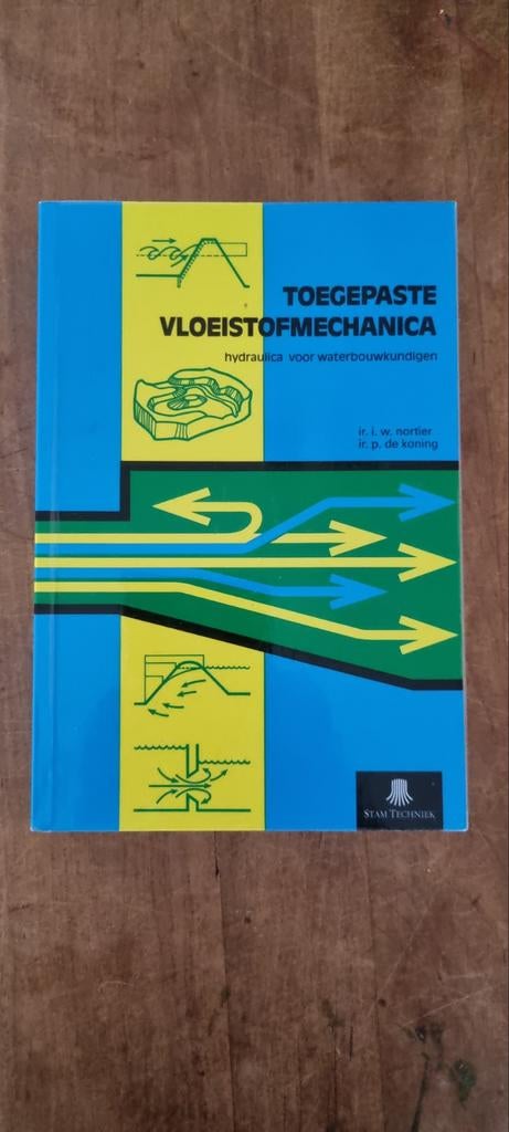 Toegepaste Vloeistofmechanica - Hydraulica Waterbouw, Ophalen of Verzenden, Gelezen, Bouwkunde, I.W. Nortier, P. de Koning
