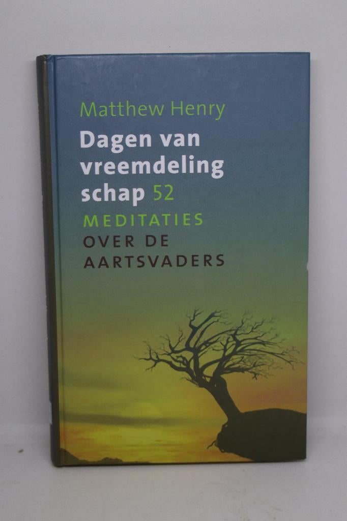 Dagen van vreemdelingschap - Matthew Henry, Ophalen of Verzenden